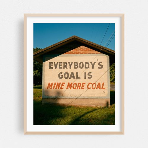 Everybody's Goal is Mine More Coal
